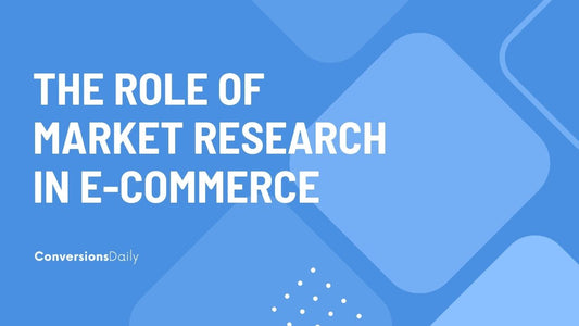 The Role of Market Research in E-Commerce Success thumbnail image