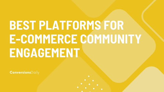 Choosing the Right Platforms for Community Engagement in E-commerce