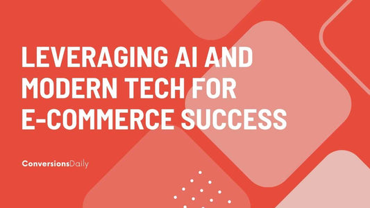 Leveraging AI and Modern Tech for E-commerce Success