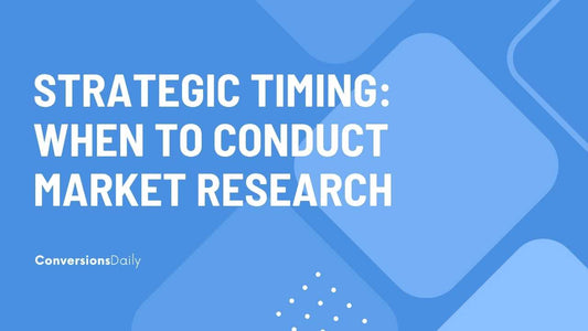 Strategic Timing: When to Conduct Market Research for Your E-Commerce Business