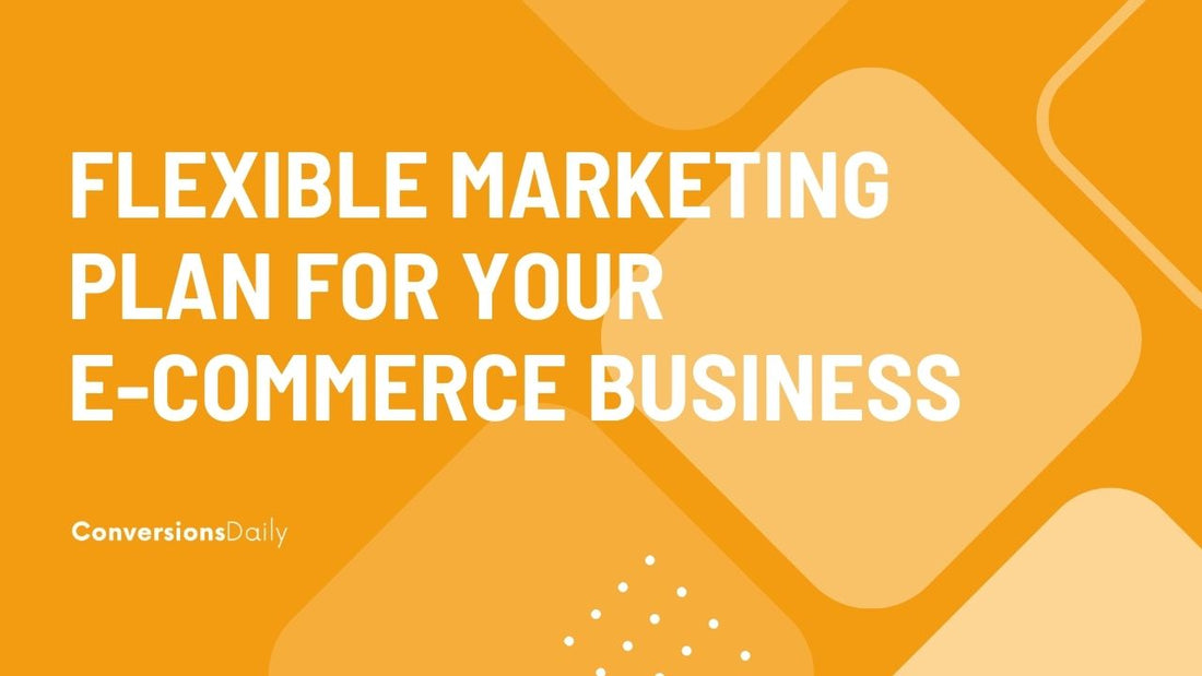 How to Create a Flexible Marketing Plan for Your E-Commerce Business: Insights for Beginners thumbnail image
