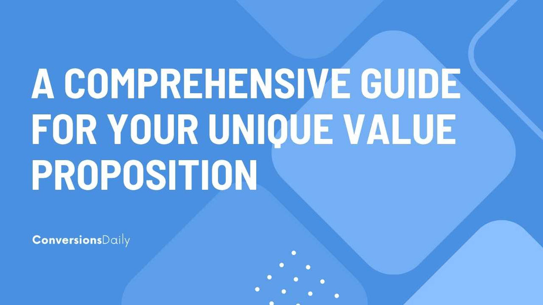 Crafting Your Unique Value Proposition: A Comprehensive Guide for New Entrepreneurs